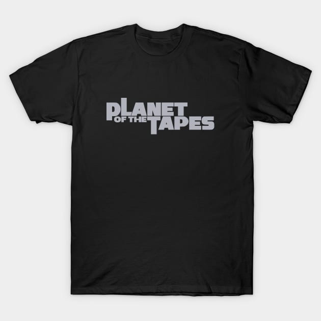 PLANET OF THE TAPES #2 (GREY) T-Shirt by RickTurner